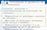 Aula2 introducao conceito_evolucao_e_caracteristicas_da_prestacao_de_servicos_seg_semestre 10_07_ 2012