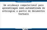 Proposta de um arcabouço computacional para aprendizagem semi-automatizada de ontologias a partir de documentos textuais
