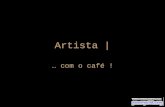 Artista Del Cafe