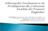 Educação Inclusiva e os Professores de Ciências Exatas do Ensino Regular