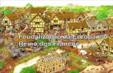 Feudalizaçõa da europa e o reino dos francos