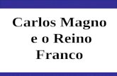 IMPÉRIO FRANCO E CARLOS MAGNO