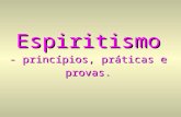 Espiritismo   princípios, praticas e provas-slides2hs