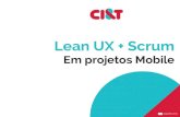 Lean UX + Scrum: Aplicado em projetos Mobile
