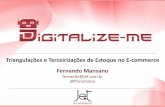 Triangulações e terceirizações de estoque no E-commerce - Por Fernando Mansano