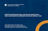 Apresentação - Projeto de Identidade Visual com foco no Design Social, para a Associação dos Deficientes Físicos de Joinville - ADEJ