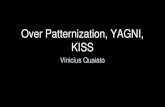 02c - Vinicius Quaiato - Over Patternization, YAGNI, KISS