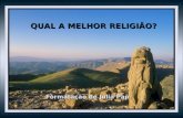 QUAL É A MELHOR RELIGIÃO?