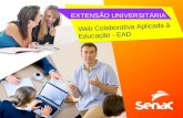 Web Colaborativa Aplicada à Educação (a distância) - Extensão Universitária