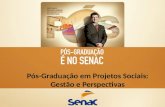 Pós-Graduação em Projetos Sociais: Gestão e Perspectivas - Centro Universitário Senac