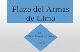 Plaza del (Praça de) armas de Lima