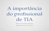 A importância do profissional de TIA