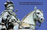 A estatuária pública e a escultura monumental