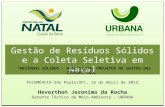 Resíduos sólidos: os projetos de gestão das cidades-sede, 16/04/2012 - Apresentação de Heverthon Jeronimo Rocha