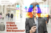O Futuro do Mobile passa pela Web Responsiva?
