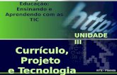Currículo,projeto e tecnologia.unid.3.tic
