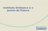 Instituto Unibanco e o Jovem de Futuro