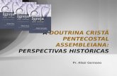 A DOUTRINA PENTECOSTAL ASSEMBLEIANA: PERSPECTIVAS HISTÓRICAS