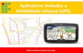 Aplicativos voltados a mobilidade urbana (GPS)