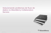 8 solucionando problemas de fluxo de dados no black berry collaboration service