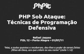PHP Sob Ataque - Técnicas de Programação Defensiva - FISL 12 - Rafael Jaques