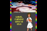 SAMUEL, O MENINO SERVO DE DEUS