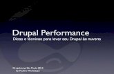 Drupal Performance - Dicas e técnicas para levar seu Drupal às nuvens
