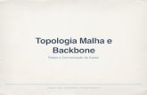 Topologia Malha e Backbone