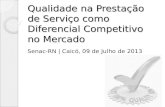 Qualidade na Prestação de Serviço como diferencial competitivo no mercado.