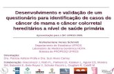 Desenvolvimento e validação de um questionário para identificação de casos de CA de mama e colorretal hereditários