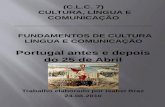 C.L.C. 7 - Portugal antes e depois do 25 de Abril