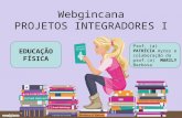 Webgincana projetos integradores prof. patricia