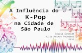 A Influência do K-Pop na Cidade de São Paulo - O Brasil e o Contexto Internacional