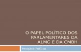 O Papel Político Dos Parlamentares da ALMG e da CMBH - Ciência Política