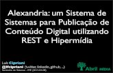 Alexandria: um Sistema de Sistemas para Publicação de Conteúdo Digital utilizando REST e Hípermídia.