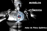Apresenta+º+úo modelos atomicos