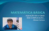 Matemática básica   equação de 2º grau - resolução - aula 01 em 09 fev 2013