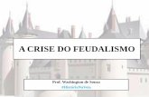 A crise do feudalismo.