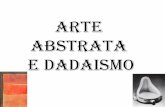 Dadaismo e Abstracionismo