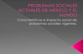 Problemas sociales actuales de mexico y el mundo