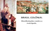 2ºano - Brasil colônia parte 2 - movimentos contra a coroa