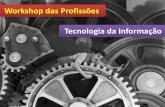 Workshop das Profissões - Tecnologia da Informação