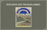 Estudo do feudalismo