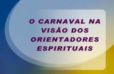 O Carnaval na Visão dos Orientadores Espirituais