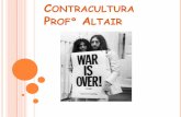 Contracultura - Prof.Altair Aguilar.