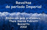 Historia das Revoltas do Império no Brasil