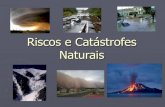 Riscos e catastrofes naturais