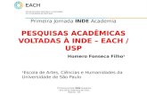Pesquisas acadêmicas voltadas à INDE - EACH/USP