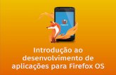 Introdução ao desenvolvimento de aplicações para Firefox OS