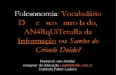 Folcsonomia: Vocabulário Descontrolado, Anarquitetura da Informação ou Samba do Crioulo Doido?